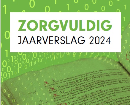 voorkant publieksjaarverslag met als titel Zorgvuldig jaarverslag 2024 groene achtergrond met lichtgroene nullen en enen en een afbeelding van een opengeslagen boek met oud schrift